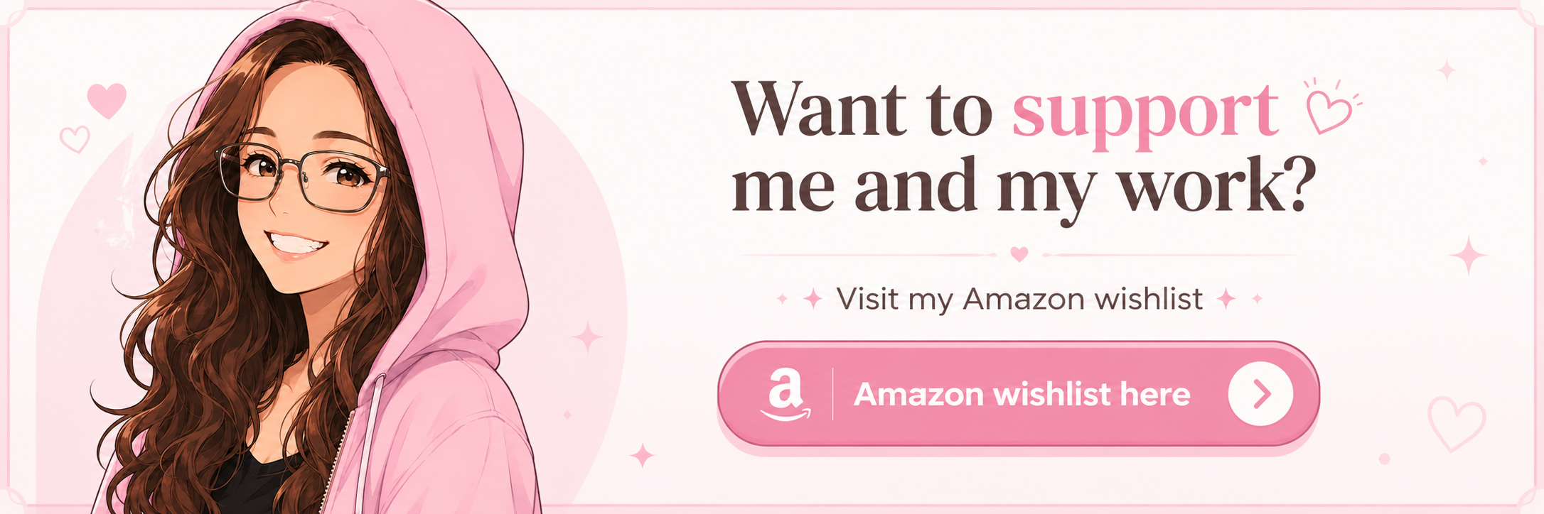 Want to support me and my work? Visit my Amazon wishlist